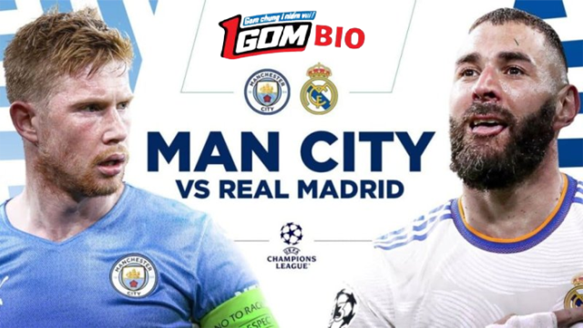 nhan-dinh-tran-dau-man-city-vs-real-madrid